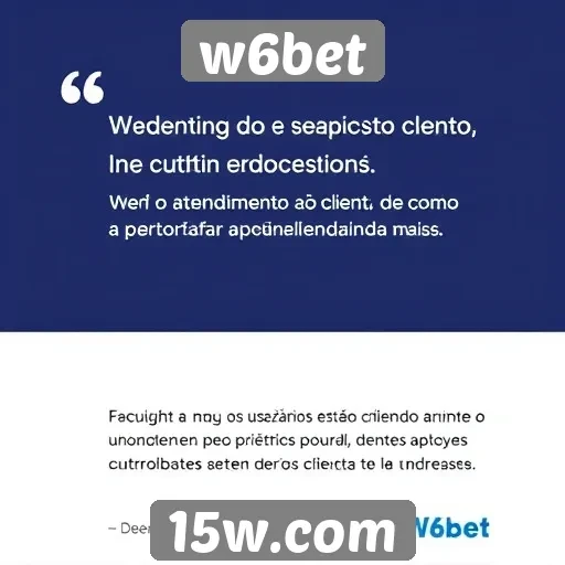 Feedback de usuários sobre atendimento ao cliente no w6bet